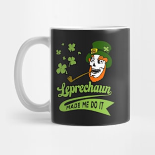 St Patrick's Day Leprechaun Made Me Do It Mug